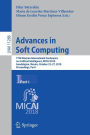 Advances in Soft Computing: 17th Mexican International Conference on Artificial Intelligence, MICAI 2018, Guadalajara, Mexico, October 22-27, 2018, Proceedings, Part I