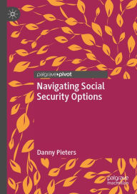Title: Navigating Social Security Options, Author: Danny Pieters