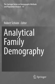 Title: Analytical Family Demography, Author: Robert Schoen