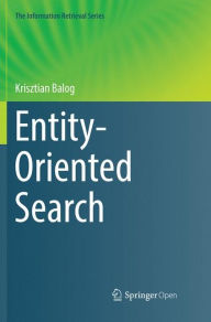 Title: Entity-Oriented Search, Author: Krisztian Balog