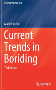 Title: Current Trends in Boriding: Techniques, Author: Michal Kulka