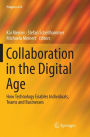 Collaboration in the Digital Age: How Technology Enables Individuals, Teams and Businesses