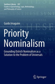 Title: Priority Nominalism: Grounding Ostrich Nominalism as a Solution to the Problem of Universals, Author: Guido Imaguire