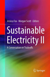 Title: Sustainable Electricity II: A Conversation on Tradeoffs, Author: Jessica Fox