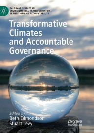 Title: Transformative Climates and Accountable Governance, Author: Beth Edmondson