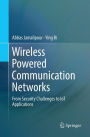 Wireless Powered Communication Networks: From Security Challenges to IoT Applications