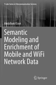 Title: Semantic Modeling and Enrichment of Mobile and WiFi Network Data, Author: Abdulbaki Uzun