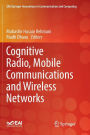 Cognitive Radio, Mobile Communications and Wireless Networks