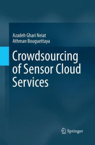Title: Crowdsourcing of Sensor Cloud Services, Author: Azadeh Ghari Neiat