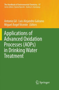 Title: Applications of Advanced Oxidation Processes (AOPs) in Drinking Water Treatment, Author: Antonio Gil
