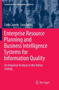 Title: Enterprise Resource Planning and Business Intelligence Systems for Information Quality: An Empirical Analysis in the Italian Setting, Author: Carlo Caserio