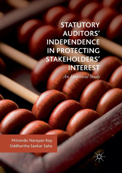 Statutory Auditors' Independence in Protecting Stakeholders' Interest: An Empirical Study