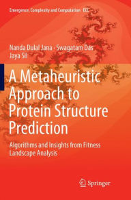 Title: A Metaheuristic Approach to Protein Structure Prediction: Algorithms and Insights from Fitness Landscape Analysis, Author: Nanda Dulal Jana