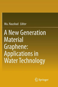 Title: A New Generation Material Graphene: Applications in Water Technology, Author: Mu. Naushad