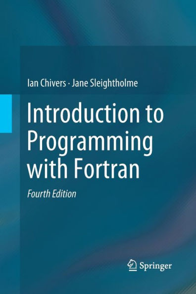 Introduction to Programming with Fortran / Edition 4