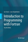 Introduction to Programming with Fortran / Edition 4