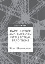 Race, Justice and American Intellectual Traditions