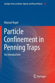 Title: Particle Confinement in Penning Traps: An Introduction, Author: Manuel Vogel