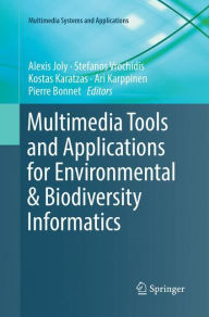 Title: Multimedia Tools and Applications for Environmental & Biodiversity Informatics, Author: Alexis Joly