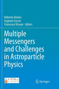 Title: Multiple Messengers and Challenges in Astroparticle Physics, Author: Roberto Aloisio