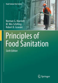 Title: Principles of Food Sanitation / Edition 6, Author: Norman G. Marriott