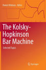The Kolsky-Hopkinson Bar Machine: Selected Topics