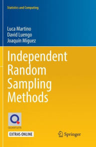 Title: Independent Random Sampling Methods, Author: Luca Martino