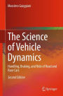 The Science of Vehicle Dynamics: Handling, Braking, and Ride of Road and Race Cars
