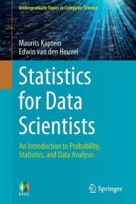 Title: Statistics for Data Scientists: An Introduction to Probability, Statistics, and Data Analysis, Author: Maurits Kaptein