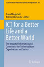 ICT for a Better Life and a Better World: The Impact of Information and Communication Technologies on Organizations and Society