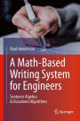 A Math-Based Writing System for Engineers: Sentence Algebra & Document Algorithms