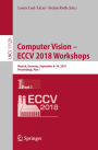 Computer Vision - ECCV 2018 Workshops: Munich, Germany, September 8-14, 2018, Proceedings, Part I