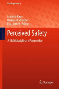 Title: Perceived Safety: A Multidisciplinary Perspective, Author: Martina Raue