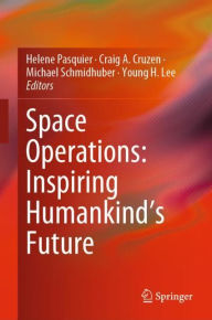 Title: Space Operations: Inspiring Humankind's Future, Author: Helene Pasquier