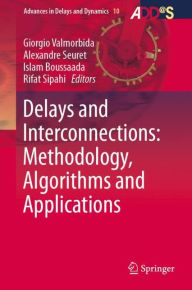 Title: Delays and Interconnections: Methodology, Algorithms and Applications, Author: Giorgio Valmorbida