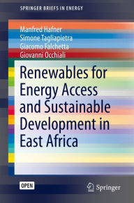 Title: Renewables for Energy Access and Sustainable Development in East Africa, Author: Manfred Hafner
