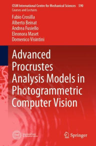Title: Advanced Procrustes Analysis Models in Photogrammetric Computer Vision, Author: Fabio Crosilla