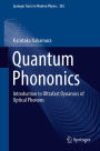 Quantum Phononics: Introduction to Ultrafast Dynamics of Optical Phonons