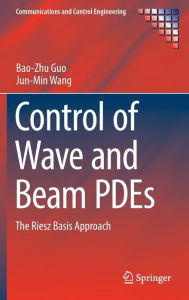 Title: Control of Wave and Beam PDEs: The Riesz Basis Approach, Author: Bao-Zhu Guo