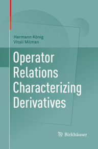 Title: Operator Relations Characterizing Derivatives, Author: Hermann Kïnig