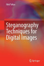 Steganography Techniques for Digital Images