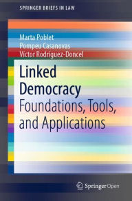 Title: Linked Democracy: Foundations, Tools, and Applications, Author: Marta Poblet