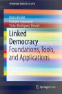 Linked Democracy: Foundations, Tools, and Applications