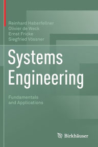 Title: Systems Engineering: Fundamentals and Applications, Author: Reinhard Haberfellner