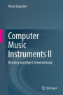 Computer Music Instruments II: Realtime and Object-Oriented Audio
