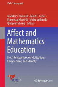 Title: Affect and Mathematics Education: Fresh Perspectives on Motivation, Engagement, and Identity, Author: Markku S. Hannula