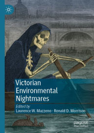Title: Victorian Environmental Nightmares, Author: Laurence W. Mazzeno