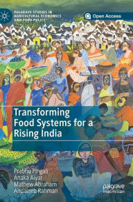 Title: Transforming Food Systems for a Rising India, Author: Prabhu Pingali