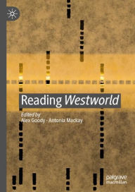 Title: Reading Westworld, Author: Alex Goody