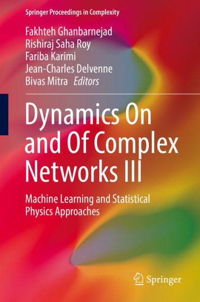 Dynamics On and Of Complex Networks III: Machine Learning and Statistical Physics Approaches